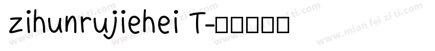zihunrujiehei T字体转换